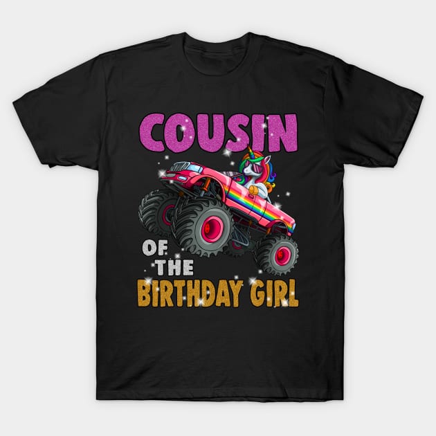 Cousin of the Birthday Girl Shirt Unicorn Monster Truck T-Shirt by Blink_Imprints10